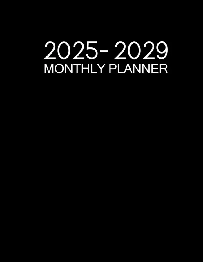 2025-2029 Monthly Planner: Five Years Calendar | 60 Months 5 Year Organizer from January 2025 through December 2029 with Holidays To Do List Goals – Classic Black Cover