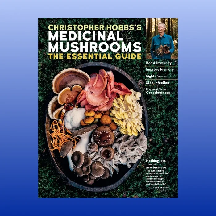 Christopher Hobbs’s Medicinal Mushrooms: The Essential Guide